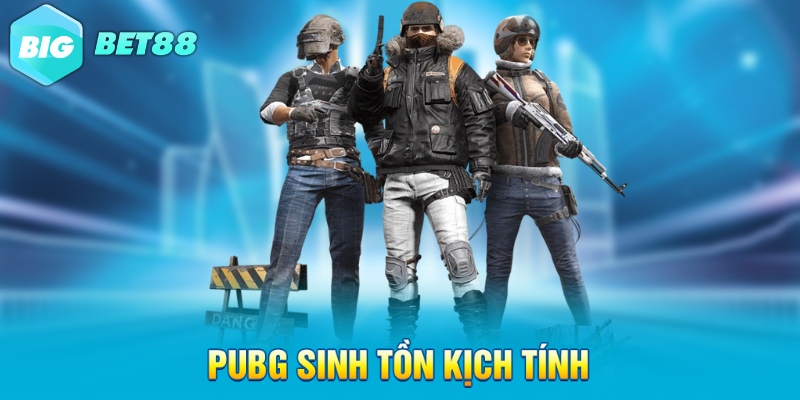 pubg sinh ton kich tinh PUBG sinh tồn kịch tính