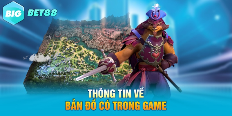 thong tin ve ban do co trong game Thông tin về bản đồ có trong game