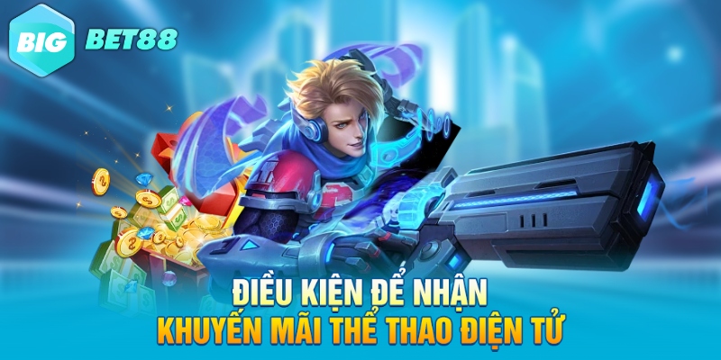 dieu kien de nhan khuyen mai the thao dien tu Điều kiện để nhận khuyến mãi thể thao điện tử